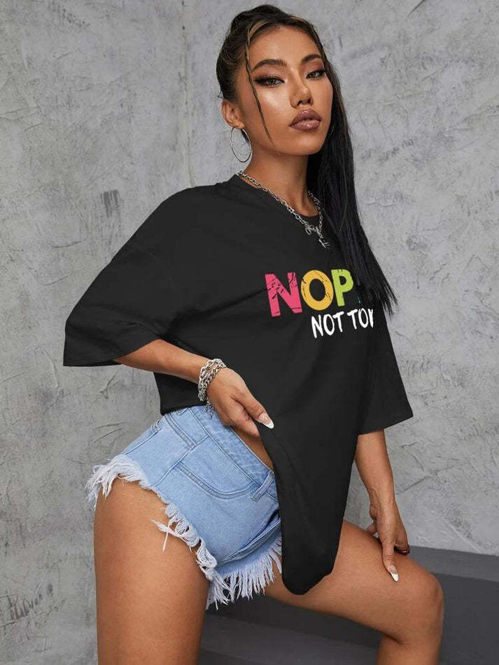 Ladies Oversized Nope Not Today Short Sleeves T Shirt Top